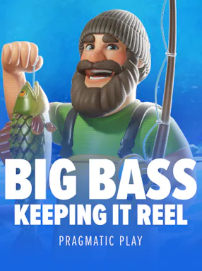 Big Bass - Keeping it Reel